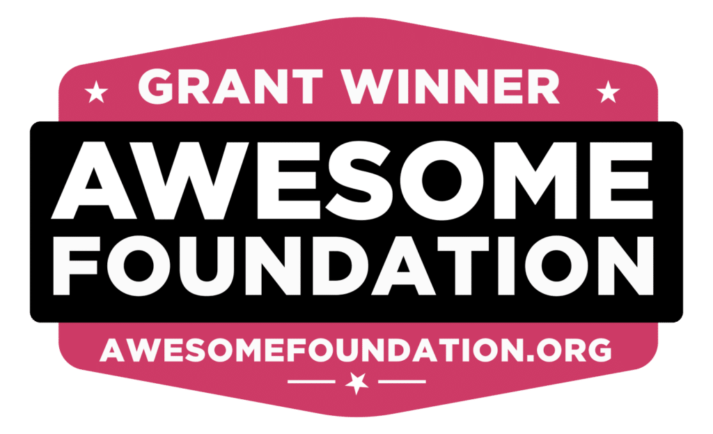 Red and black badge says "Grant Winner, Awesome Foundation" with the awesomefoundation.org?url.